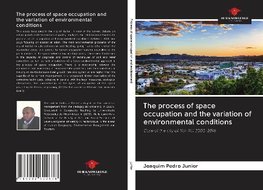 The process of space occupation and the variation of environmental conditions
