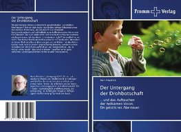 Der Untergang der Drohbotschaft