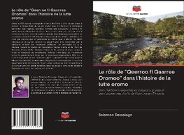 Le rôle de "Qeerroo fi Qaarree Oromoo" dans l'histoire de la lutte oromo