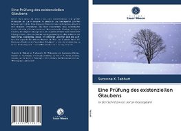 Eine Prüfung des existenziellen Glaubens