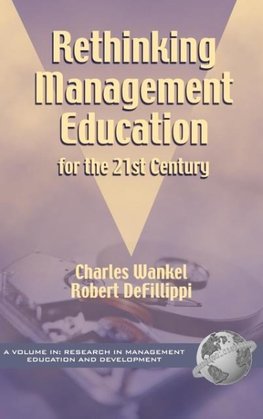 Rethinking Management Education for the 21st Century (Hc)