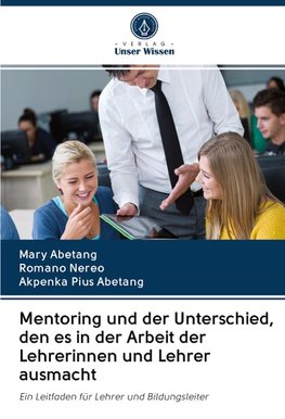 Mentoring und der Unterschied, den es in der Arbeit der Lehrerinnen und Lehrer ausmacht