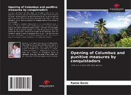 Opening of Columbus and punitive measures by conquistadors