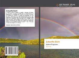 Zukunfts-Sicht