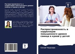 Rasprostranennost' i korrelqcii powyshennogo urownq swinca w krowi u detej