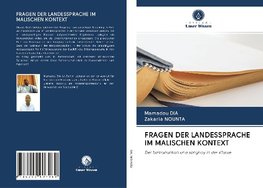 FRAGEN DER LANDESSPRACHE IM MALISCHEN KONTEXT