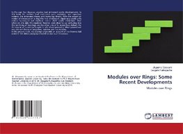 Modules over Rings: Some Recent Developments