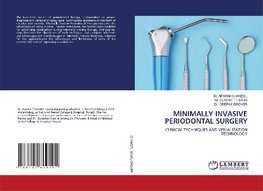 MINIMALLY INVASIVE PERIODONTAL SURGERY