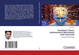 Academic Stress, Achievement Motivation and Insecurity