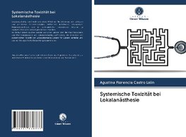 Systemische Toxizität bei Lokalanästhesie