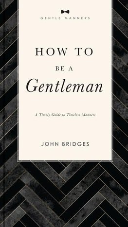The How to Be a Gentleman Revised and Expanded