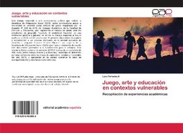Juego, arte y educación en contextos vulnerables