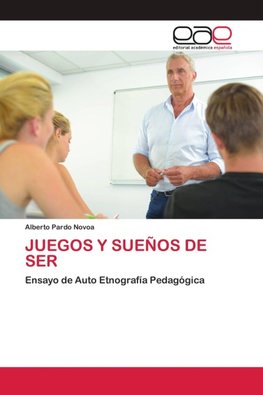 JUEGOS Y SUEÑOS DE SER