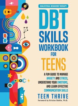The DBT Skills Workbook for Teens