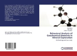 Behavioral Analysis of Geochemical Elements in Mineral Exploration