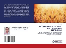 INTEGRATED USE OF NANO AND NON NANO-FERTILIZERS
