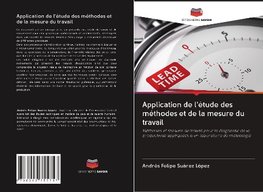 Application de l'étude des méthodes et de la mesure du travail