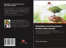 Population et environnement : Un bilan (3ème partie)