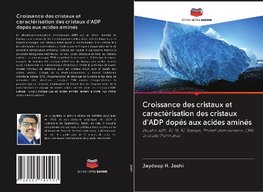 Croissance des cristaux et caractérisation des cristaux d'ADP dopés aux acides aminés