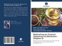 Bekämpfung von Fusarium Oxysporum mit ätherischem Oregano-Öl