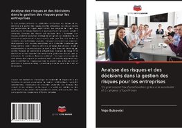 Analyse des risques et des décisions dans la gestion des risques pour les entreprises