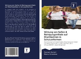 Wirkung von Seifen & Reinigungsmitteln auf Mischtextilien in Schuluniformen