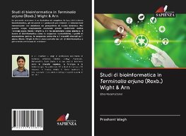 Studi di bioinformatica in Terminalia arjuna (Roxb.) Wight & Arn