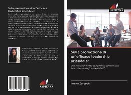 Sulla promozione di un'efficace leadership aziendale: