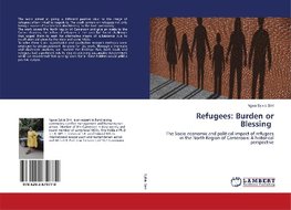 Refugees: Burden or Blessing