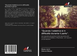 "Quando l'ostetrica è in difficoltà durante il parto".