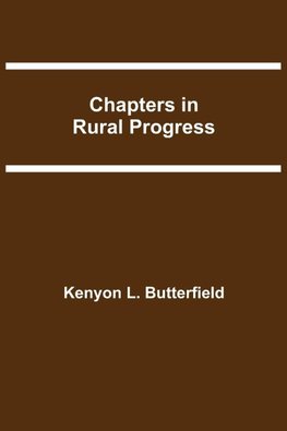 Chapters In Rural Progress