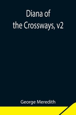 Diana Of The Crossways, V2