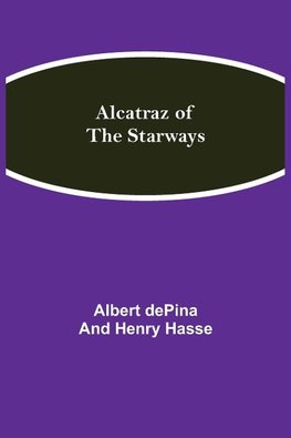 Alcatraz Of The Starways
