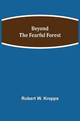 Beyond The Fearful Forest