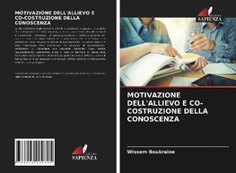 MOTIVAZIONE DELL'ALLIEVO E CO-COSTRUZIONE DELLA CONOSCENZA