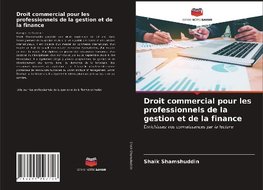 Droit commercial pour les professionnels de la gestion et de la finance