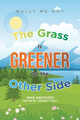 The Grass Is Greener on the Other Side
