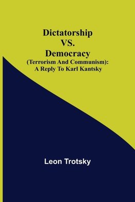 Dictatorship Vs. Democracy (Terrorism And Communism)