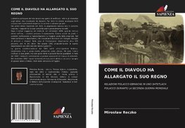 COME IL DIAVOLO HA ALLARGATO IL SUO REGNO