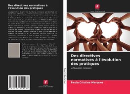 Des directives normatives à l'évolution des pratiques