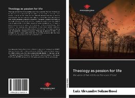 Theology as passion for life