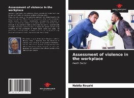 Assessment of violence in the workplace