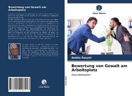 Bewertung von Gewalt am Arbeitsplatz