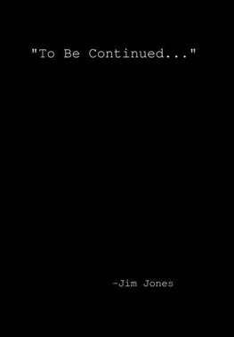 "To be continued..."