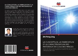 LA CONCEPTION, LA FABRICATION ET LA CARACTÉRISATION DES MATÉRIAUX EN COUCHES MINCES