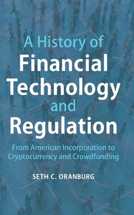 A History of Financial Technology and Regulation