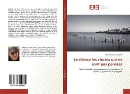 Le silence les choses qui ne sont pas pensées