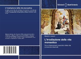 L'irradiazione della vita monastica