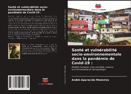 Santé et vulnérabilité socio-environnementale dans la pandémie de Covid-19 :