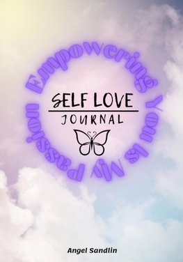 Empowering You Is My Passion Self-Love Journal